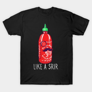 Like A Srir T-Shirt